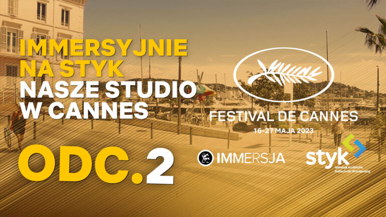 Immersyjnie na Styk | Co słychać w Cannes? odc. 2 | Studio