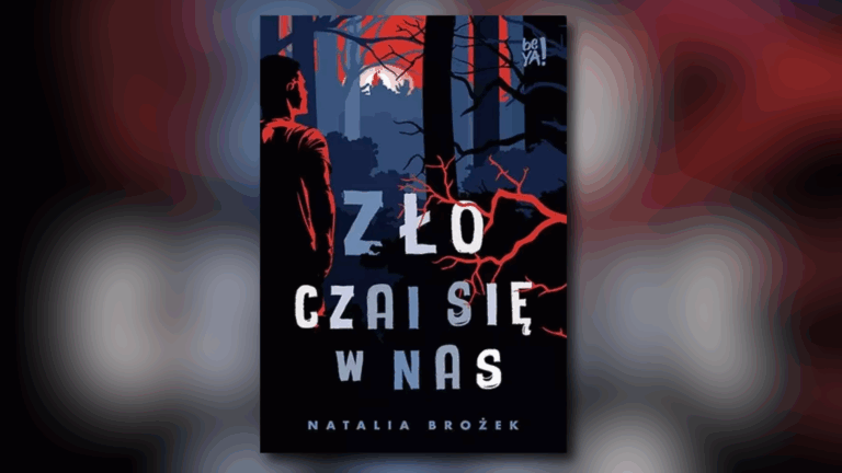 „Zło czai się w nas” – omówienie książki