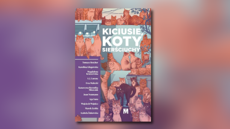 „Kiciusie, koty, sierściuchy” – omówienie książki